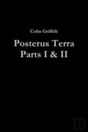 Posterus Terra Parts I & Ii