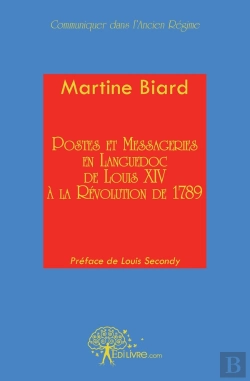 Bertrand.pt - Postes Et Messageries En Languedoc : De Louis Xiv À La Révolution De 1789
