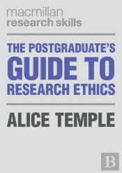 Postgraduate'S Guide To Research Ethics