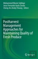 Postharvest Management Approaches For Maintaining Quality Of Fresh Produce
