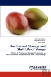 Postharvest Storage And Shelf Life Of Mango