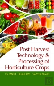 Postharvest Technology And Processing Of Horticultural Crops