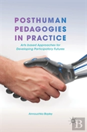 Posthuman Pedagogies In Practice