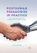 Posthuman Pedagogies In Practice