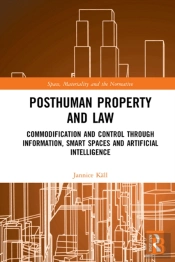 Posthuman Property And Law