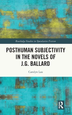 Bertrand.pt - Posthuman Subjectivity In The Novels Of J.G. Ballard