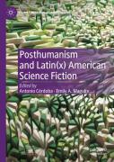 Posthumanism And Latin(X) American Science Fiction