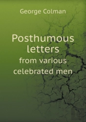 Posthumous Letters From Various Celebrated Men