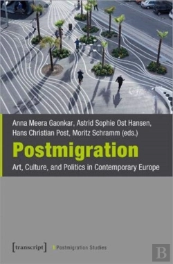 Bertrand.pt - Postmigration Â€“ Art, Culture, And Politics In Contemporary Europe