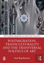 Postmigration, Transculturality And The Transversal Politics Of Art