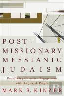 Postmissionary Messianic Judaism Â€“ Redefining Christian Engagement With The Jewish People