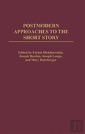 Postmodern Approaches To The Short Story