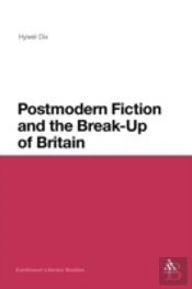 Postmodern Fiction And The Break-Up Of Britain