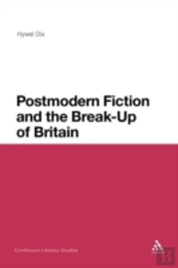 Bertrand.pt - Postmodern Fiction And The Break-Up Of Britain