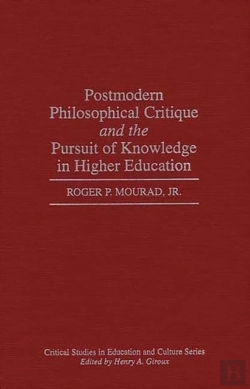 Bertrand.pt - Postmodern Philosophical Critique And The Pursuit Of Knowledge In Higher Education