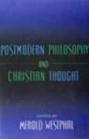 Postmodern Philosophy And Christian Thought