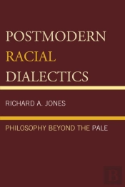 Postmodern Racial Dialectics