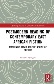 Postmodern Reading Of Contemporary East African Fiction