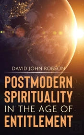 Postmodern Spirituality In The Age Of Entitlement