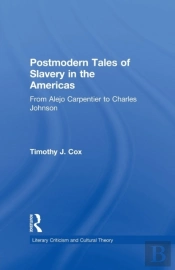 Postmodern Tales Of Slavery In The Americas