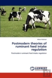 Postmodern Theories Of Ruminant Feed Intake Regulation