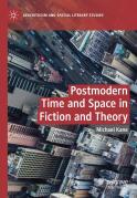 Postmodern Time And Space In Fiction And Theory