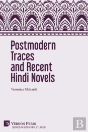Postmodern Traces And Recent Hindi Novels