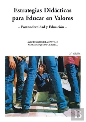 Postmodernidad Y Educación Ii. Estrategias Didácticas Para Educar En Valores