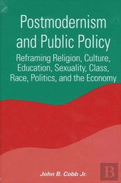 Postmodernism And Public Policy