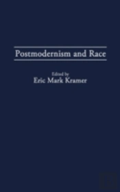 Postmodernism And Race
