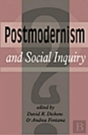 Postmodernism And Social Inquiry