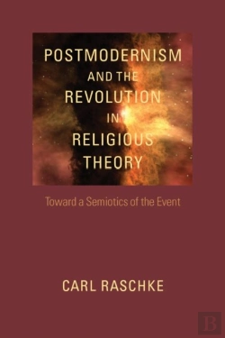 Bertrand.pt - Postmodernism And The Revolution In Religious Theory