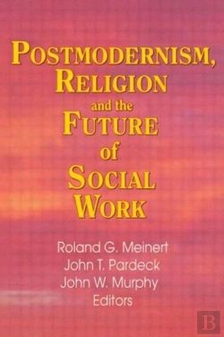 Bertrand.pt - Postmodernism, Religion, And The Future Of Social Work