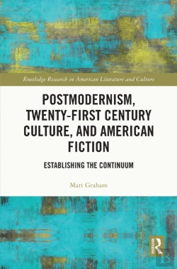 Bertrand.pt - Postmodernism, Twenty-First Century Culture, And American Fiction
