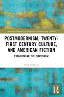Postmodernism, Twenty-First Century Culture, And American Fiction