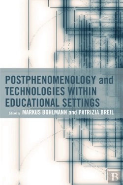 Bertrand.pt - Postphenomenology And Technologies Within Educational Settings