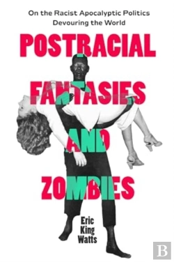 Bertrand.pt - Postracial Fantasies And Zombies