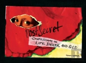 Postsecret: Confessions On Life, Death, And God