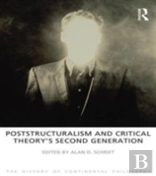Poststructuralism And Critical Theory'S Second Generation