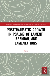 Posttraumatic Growth In Psalms Of Lament, Jeremiah, And Lamentations