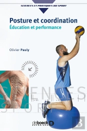 Posture Et Coordination ; Initiation, Rééducation, Pévention, Performance