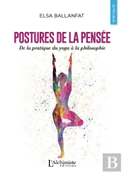 Postures De La Pensée ; De La Pratique Du Yoga À La Philosophie
