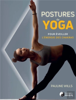 Bertrand.pt - Postures De Yoga ; Pour Éveiller L'Énergie Des Chakras