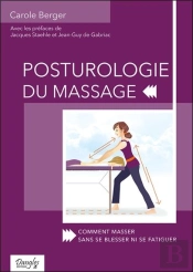 Posturologie Du Massage ; Comment Masser Sans Se Blesser Ni Se Fatiguer