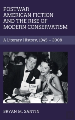 Bertrand.pt - Postwar American Fiction And The Rise Of Modern Conservatism