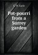 Pot-Pourri From A Surrey Garden