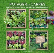 Potager En Carrés ; Créer Et Entretenir Vos Carrés Mois Par Mois