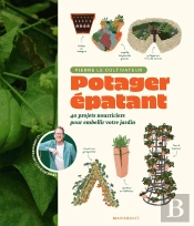 Potager Épatant : 40 Projets Nourriciers Pour Embellir Votre Jardin