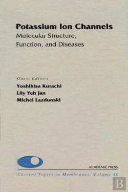 Bertrand.pt - Potassium Ion Channels: Molecular Structure, Function, And Diseases