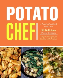 Bertrand.pt - Potato Chef: A Potato Cookbook With Over